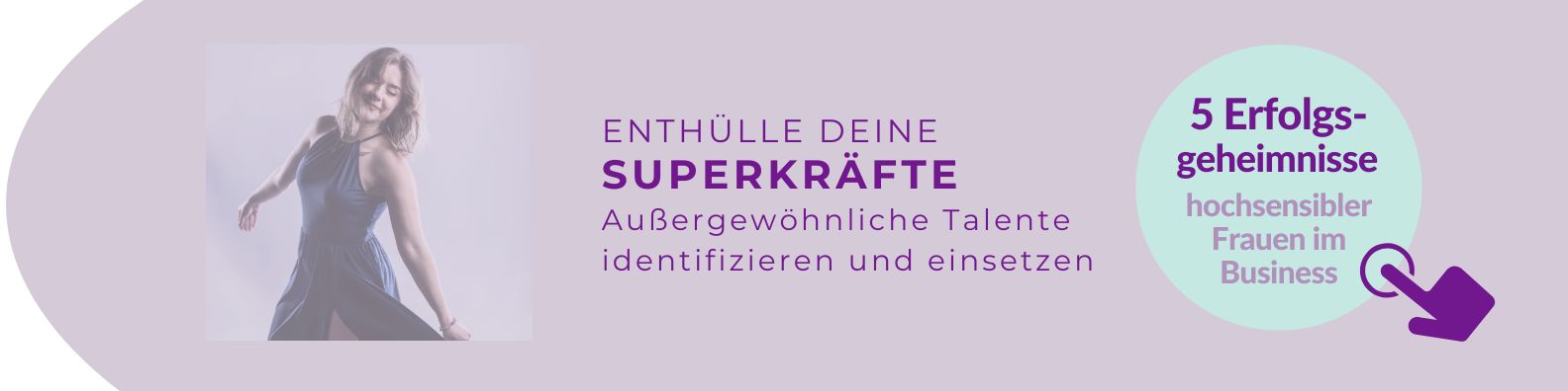 Auf dem Bild ist der Banner zu sehen für die 5 Erfolgstipps hochsensibler Unternehmerinnen, die ihre Selbstständigkeit durch ihre Feinfühligkeit aufbauen<br />
