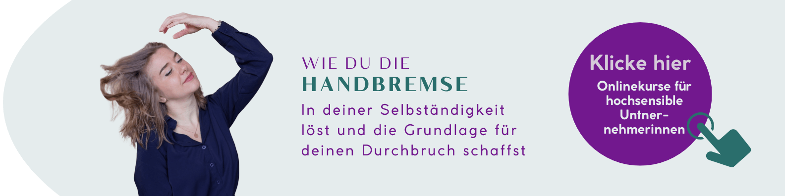 Auf dem Banner ist Janine Hünten zu sehen, die Business Coach für hochsensible selbstständige Frauen ist. Auf dem Bild stellt sie ihre Online-Kurse vor, mit der man den Durchbruch in der Selbstständigkeit schafft. Für mehr Erfolg im Business.